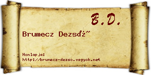 Brumecz Dezső névjegykártya